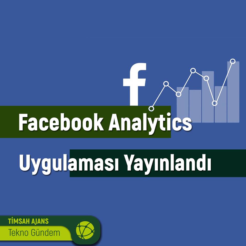 Facebook Analytics Uygulaması Yayınlandı