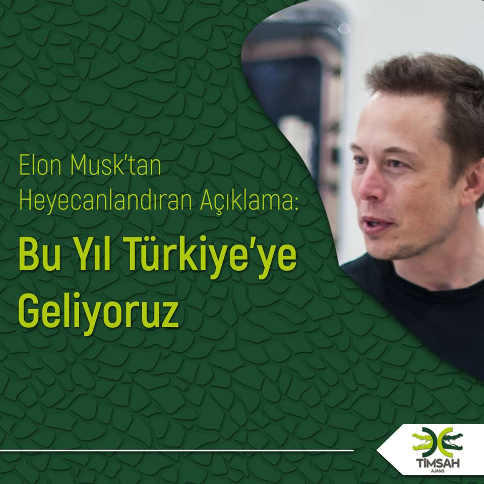 Elon Musk'tan Heyecanlandıran Açıklama: Bu Yıl Türkiye'ye Geliyoruz!