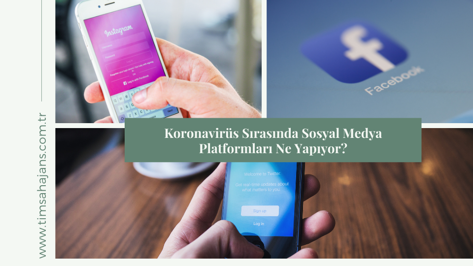 Koronavirüs Sırasında Sosyal Medya Platformları Ne Yapıyor?